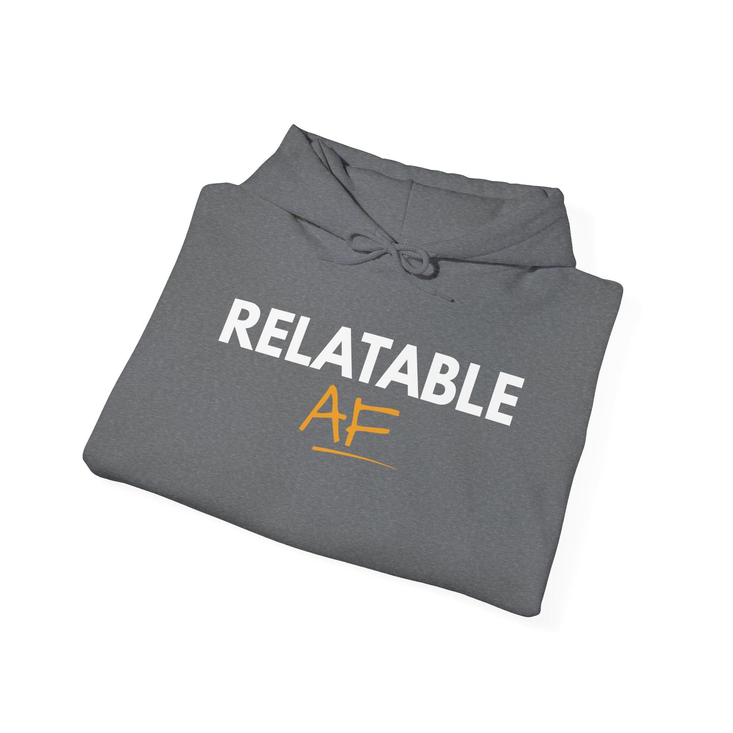 Relatable AF Unisex Hoodie