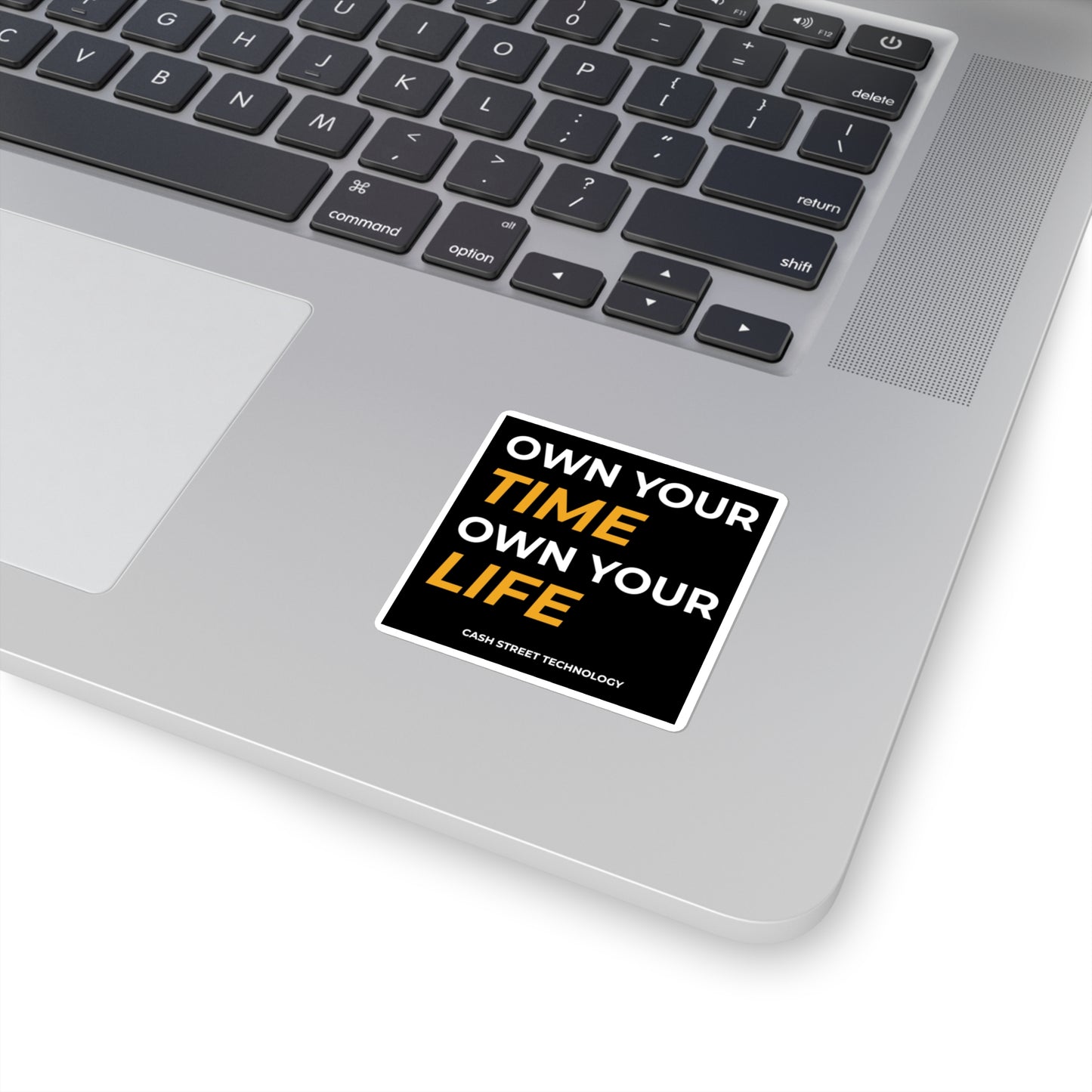 Own Your Time Own Your Life Square Sticker