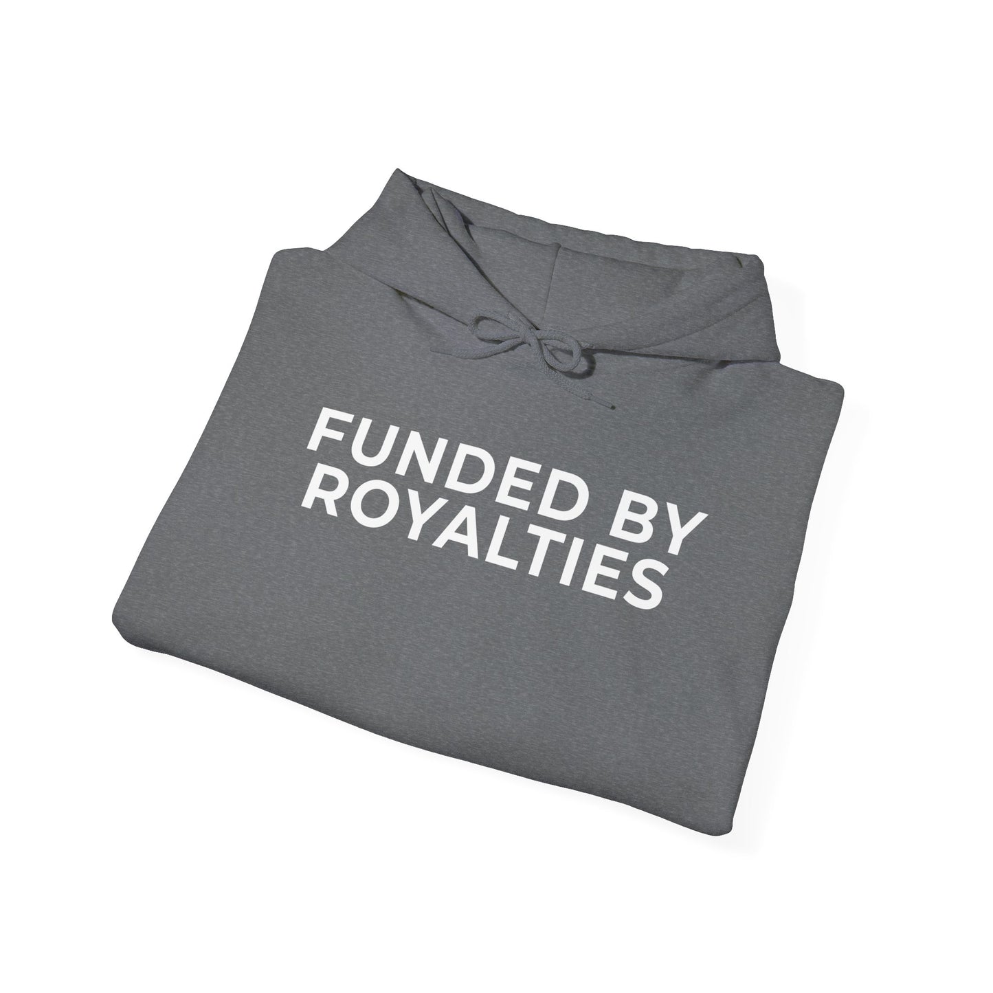 Funded by Royalties Unisex Hoodie