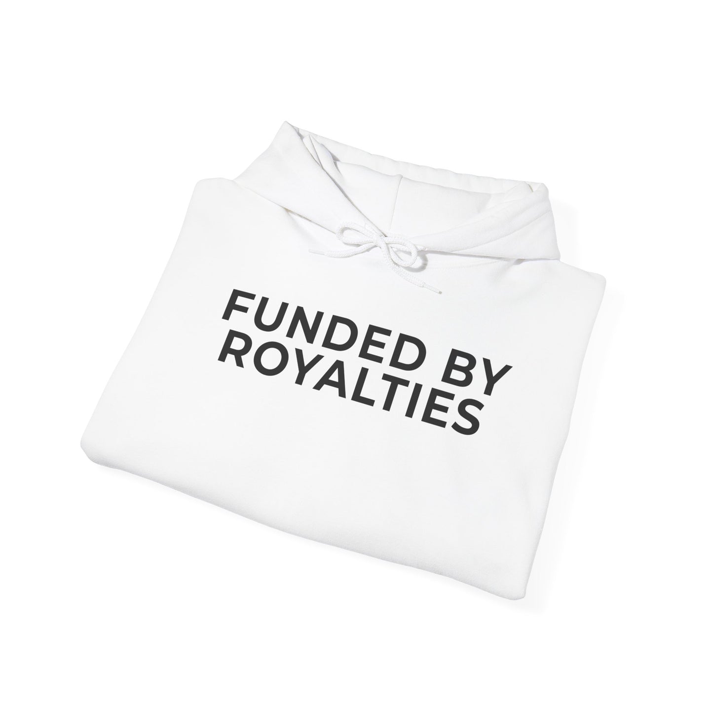 Funded by Royalties Unisex Hoodie