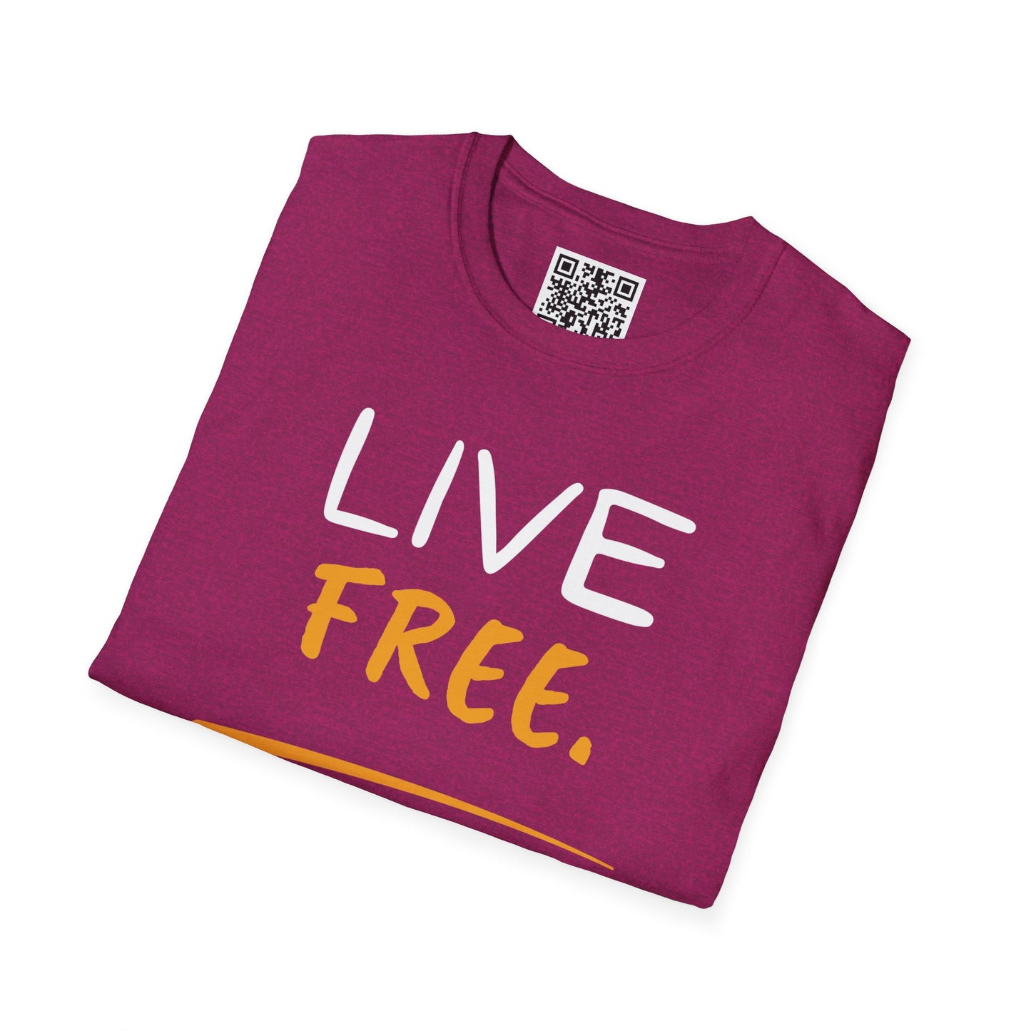 Live Free Unisex T-Shirt