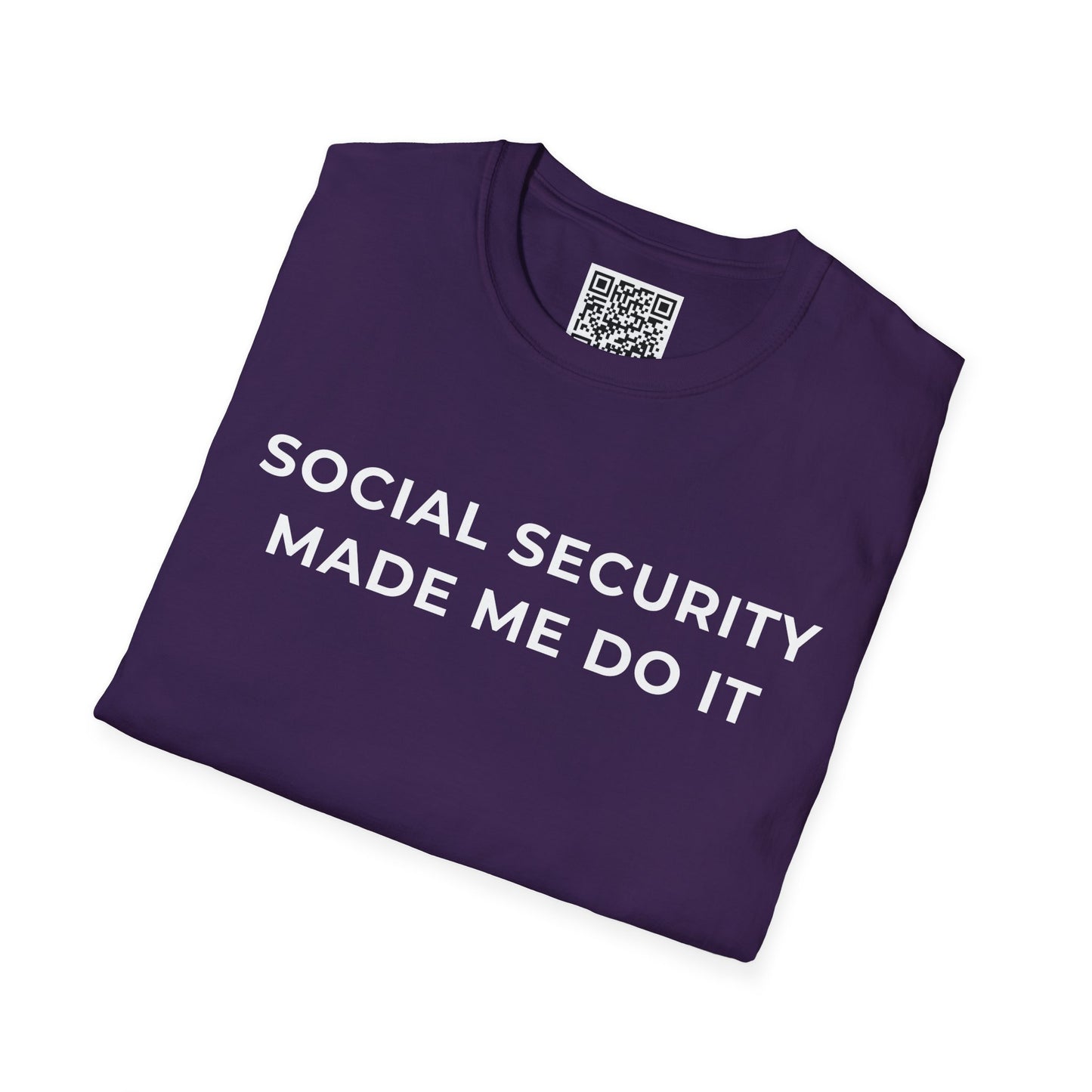 Social Security Made Me Do It Unisex T-Shirt