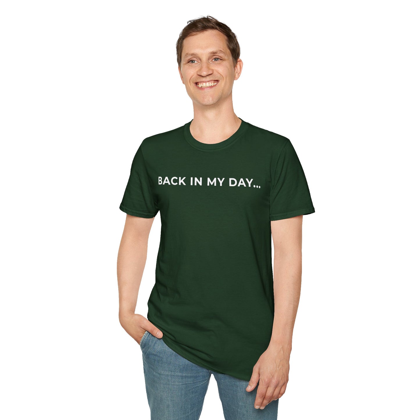 Back in My Day... Unisex T-Shirt