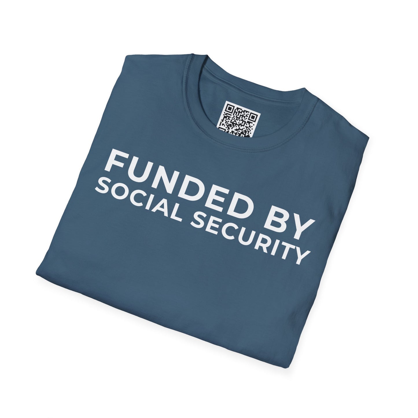 Funded by Social Security Unisex T-Shirt