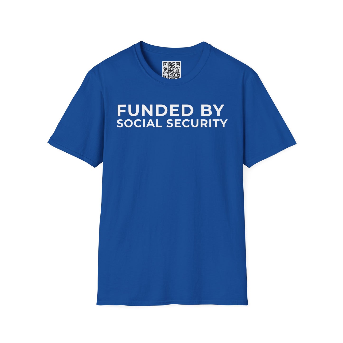 Funded by Social Security Unisex T-Shirt