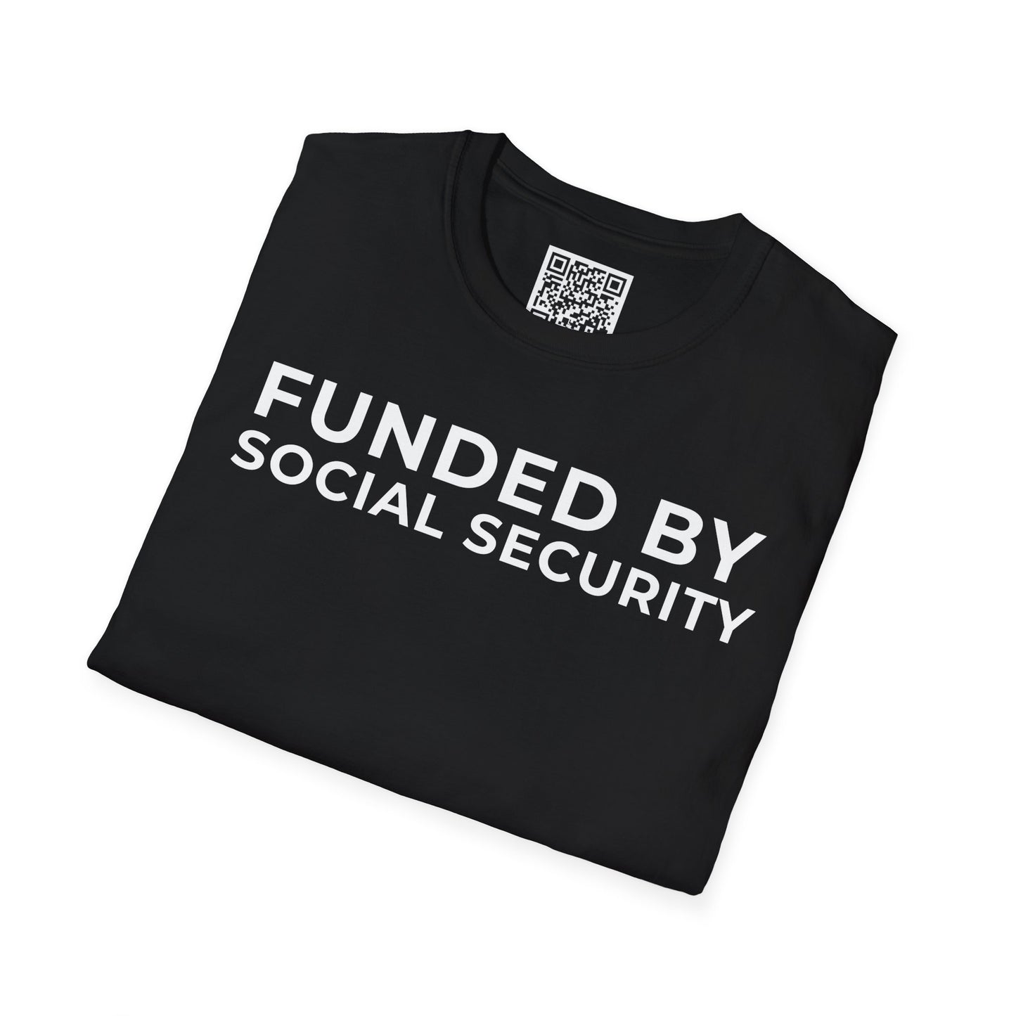 Funded by Social Security Unisex T-Shirt