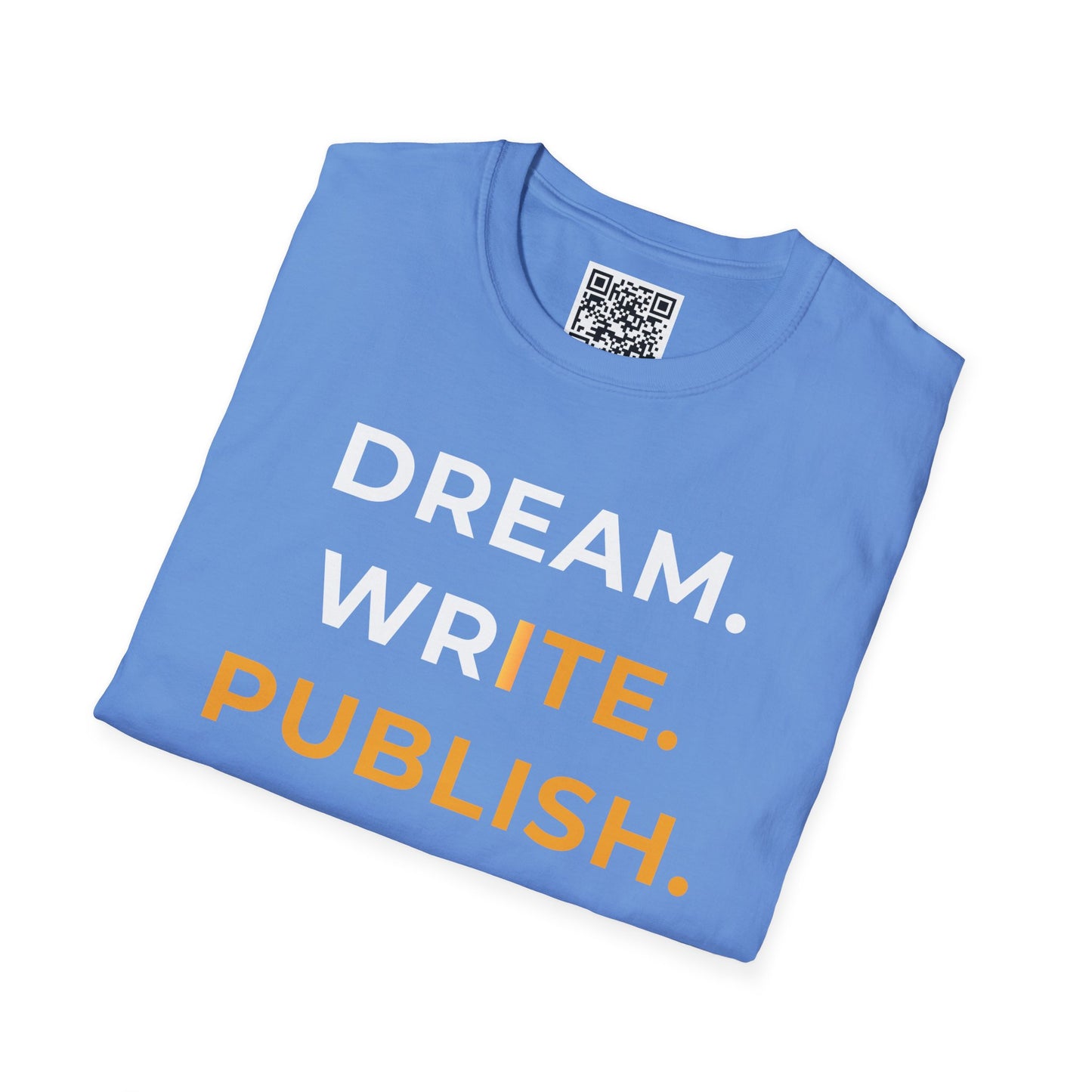 Dream Write Publish Unisex T-Shirt
