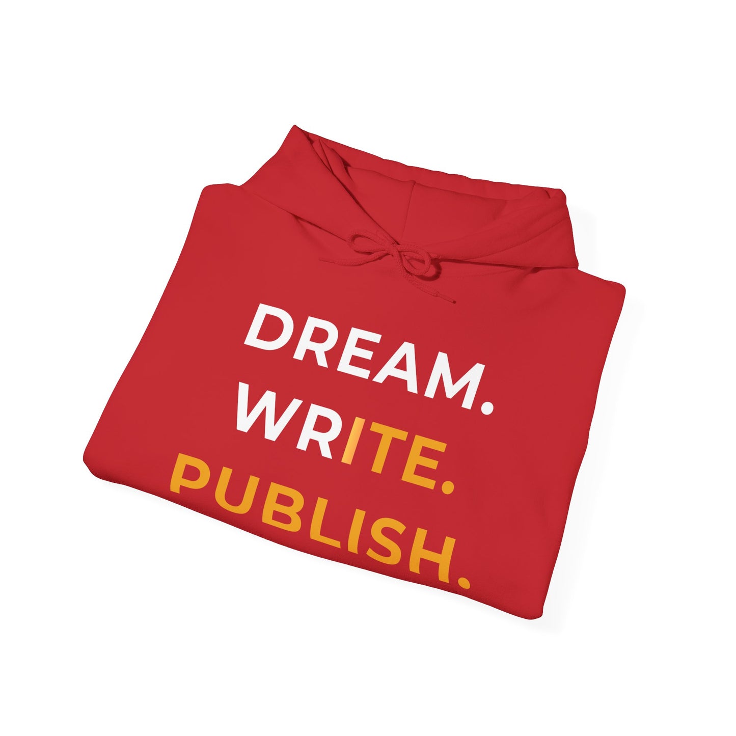 Dream Write Publish Unisex Hoodie