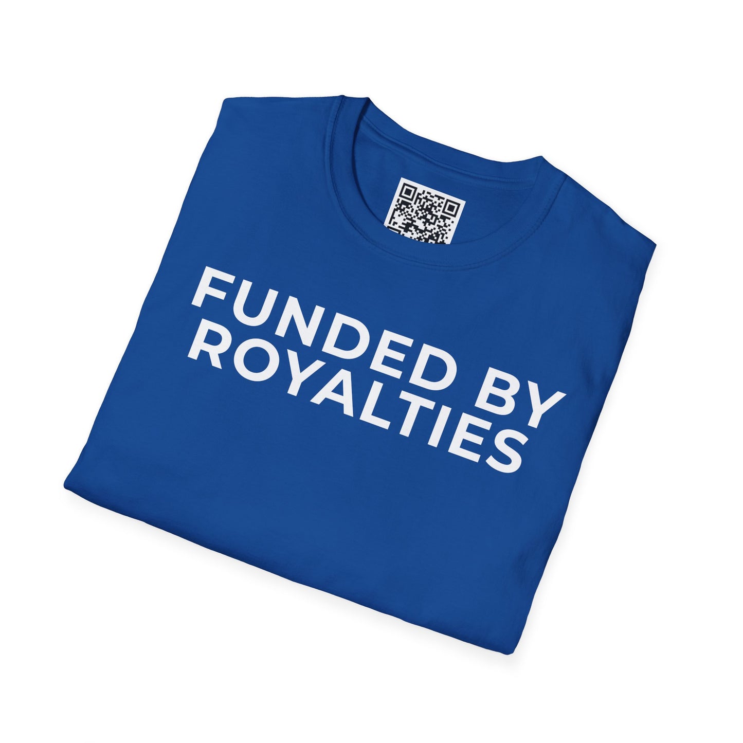 Funded by Royalties Unisex T-Shirt