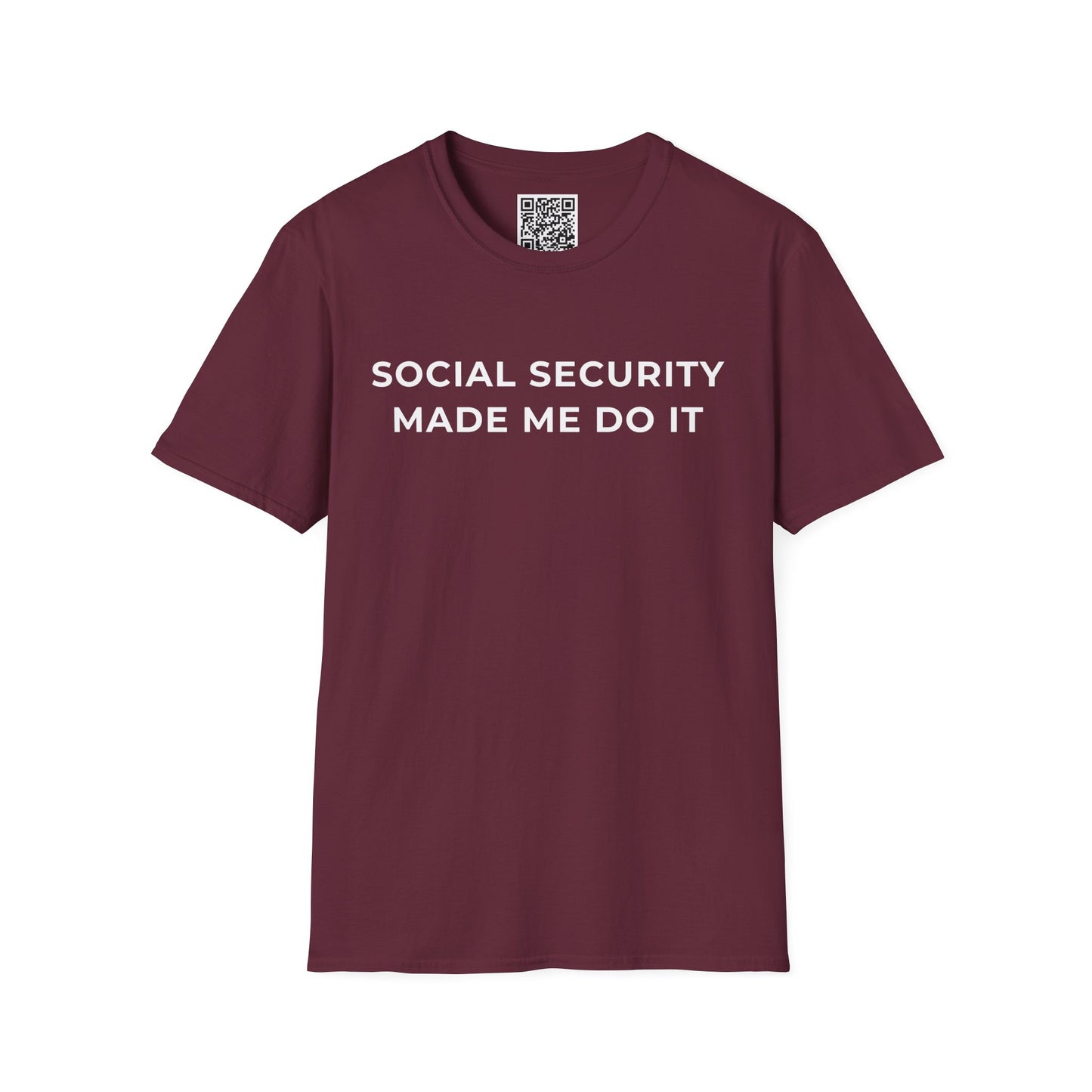 Social Security Made Me Do It Unisex T-Shirt