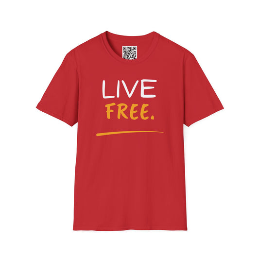 Live Free Unisex T-Shirt
