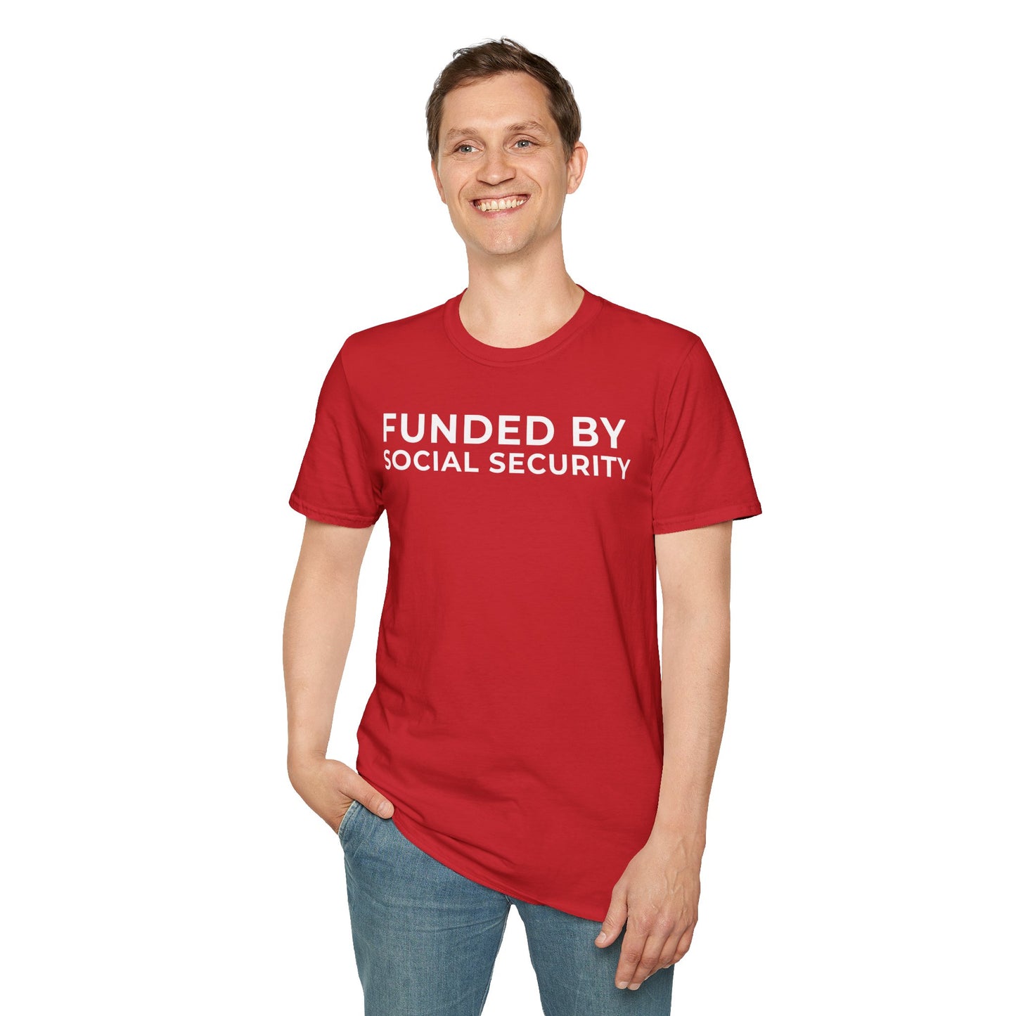 Funded by Social Security Unisex T-Shirt