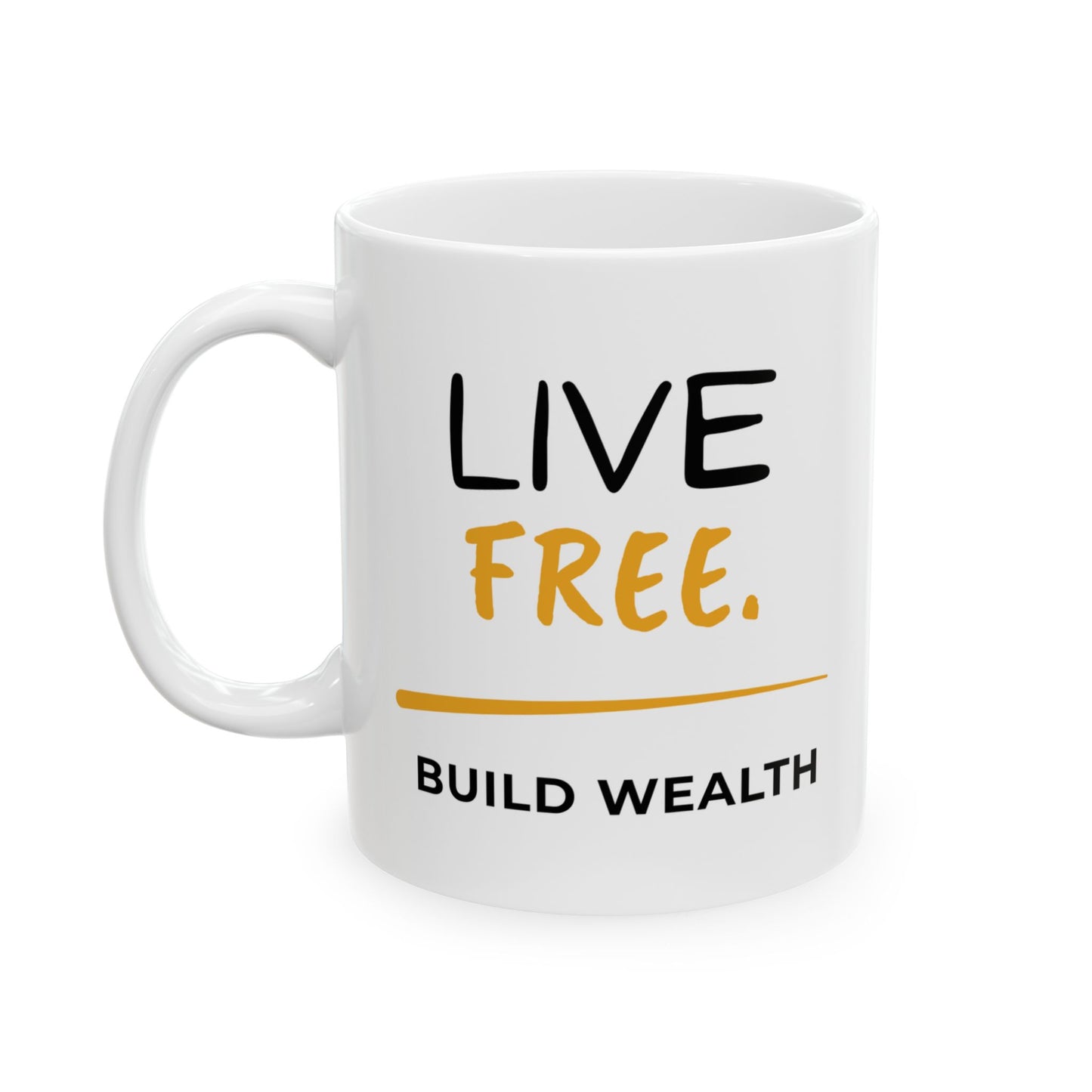 Live Free Build Wealth Coffee Mug