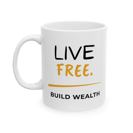 Live Free Build Wealth Coffee Mug