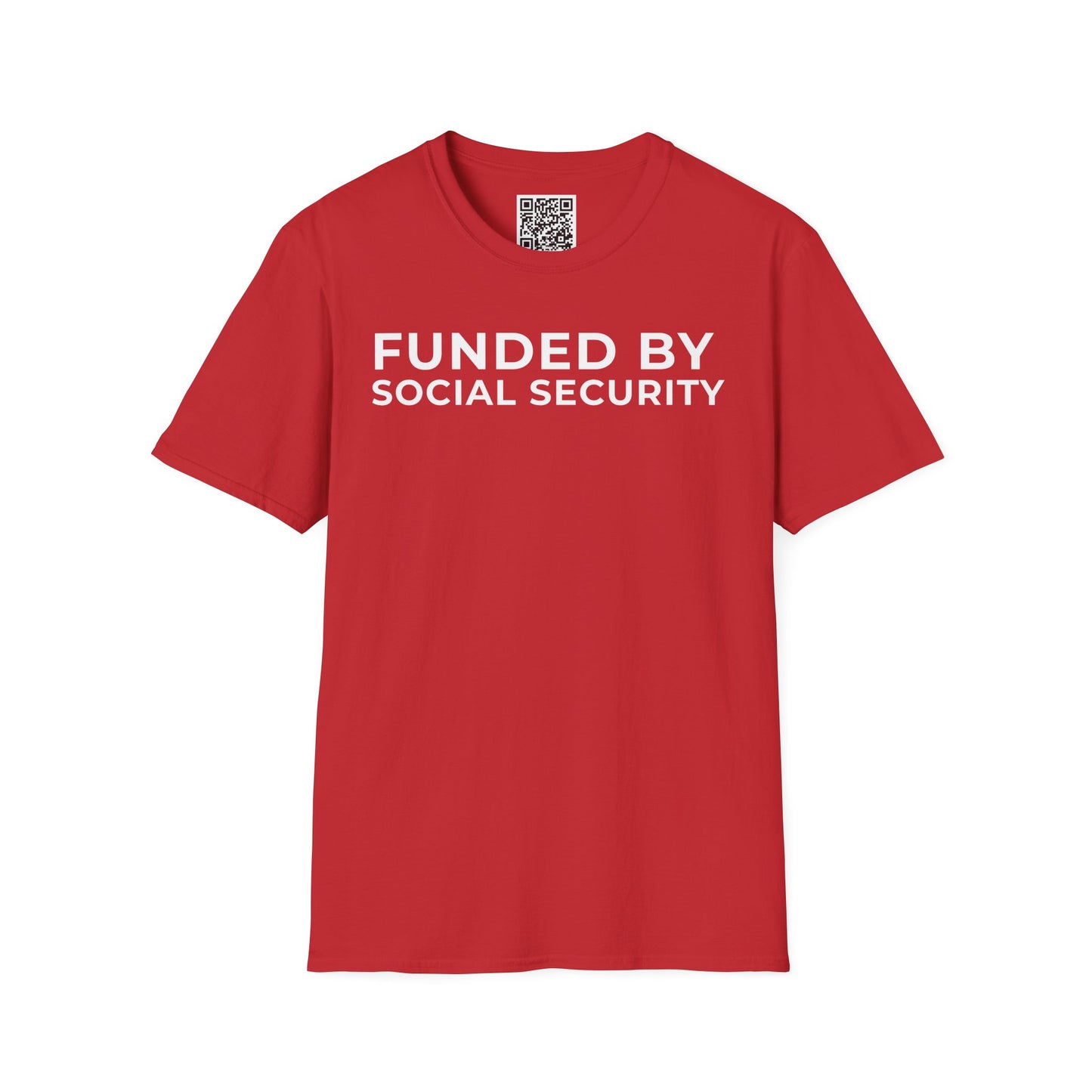 Funded by Social Security Unisex T-Shirt