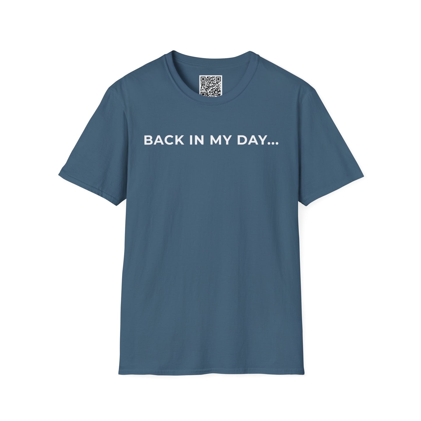 Back in My Day... Unisex T-Shirt