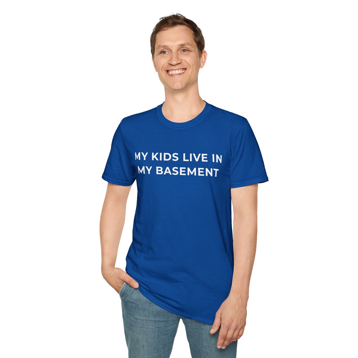 My Kids Live in My Basement Unisex T-Shirt