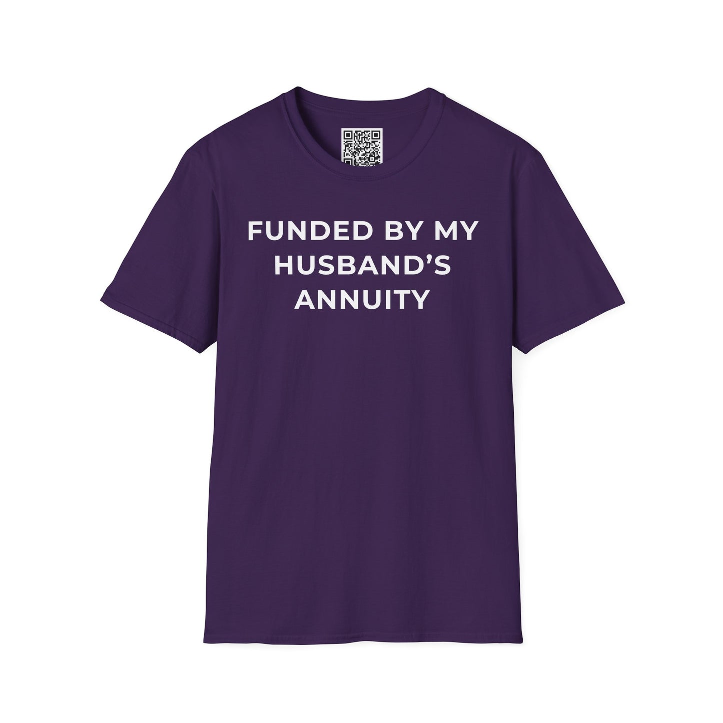 Funded by My Husband's Annuity Unisex T-Shirt