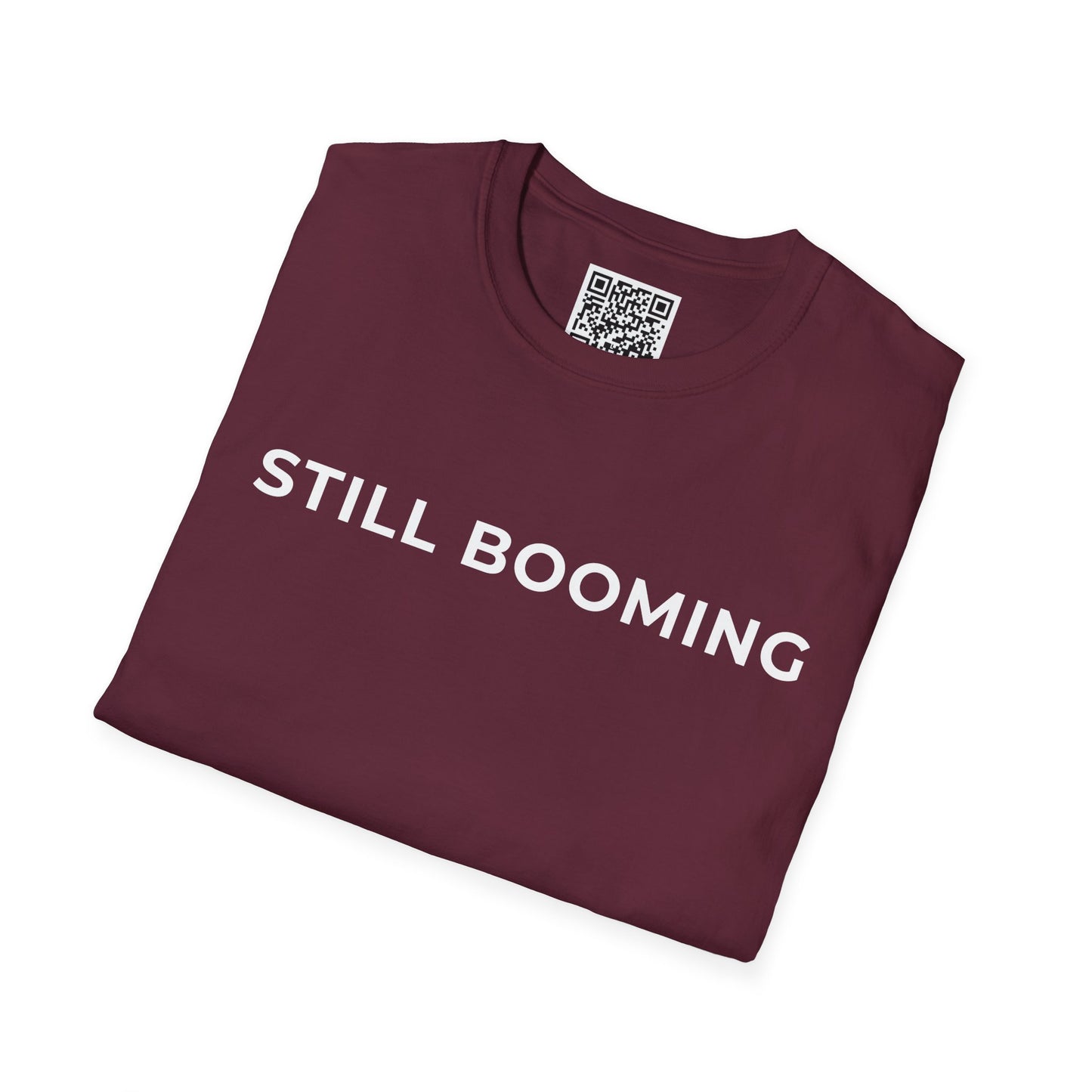Still Booming Unisex T-Shirt