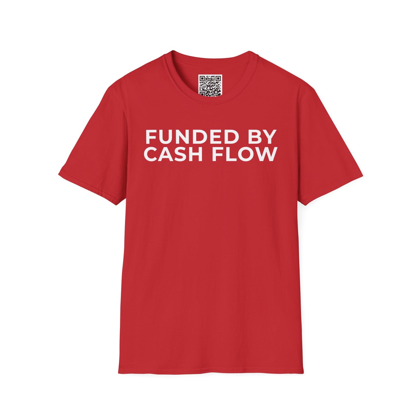 Funded by Cash Flow Unisex T-Shirt