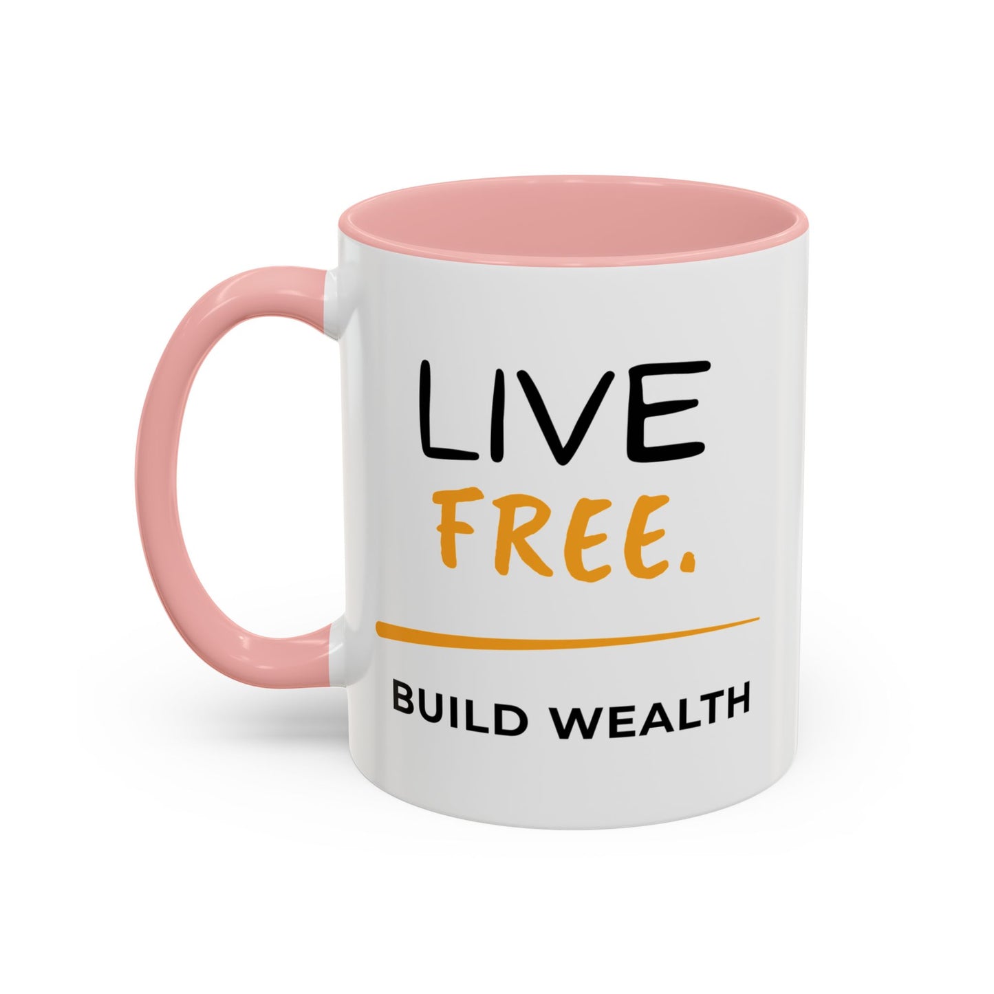 Live Free Build Wealth Accent Coffee Mug