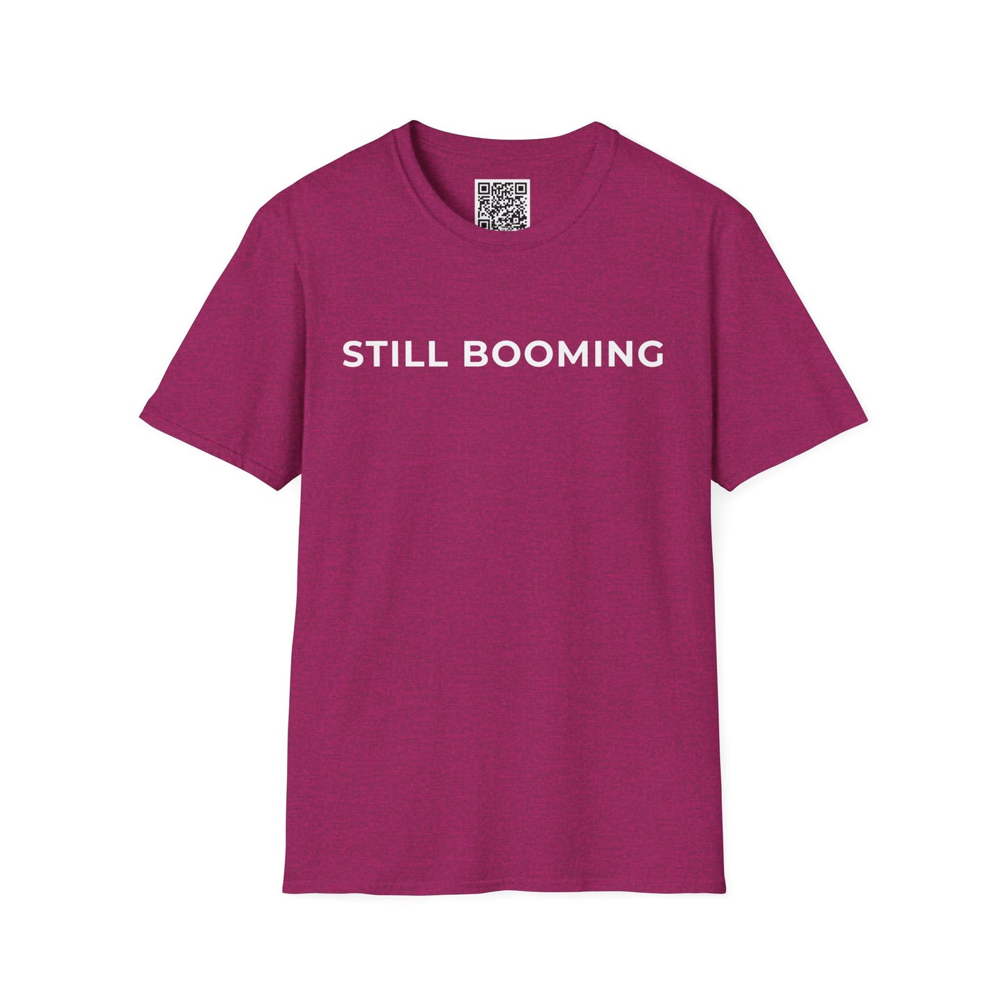 Still Booming Unisex T-Shirt