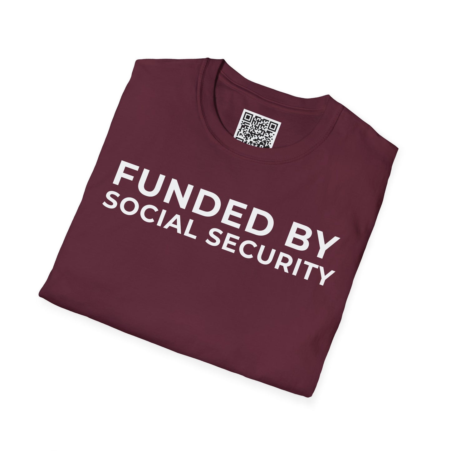 Funded by Social Security Unisex T-Shirt