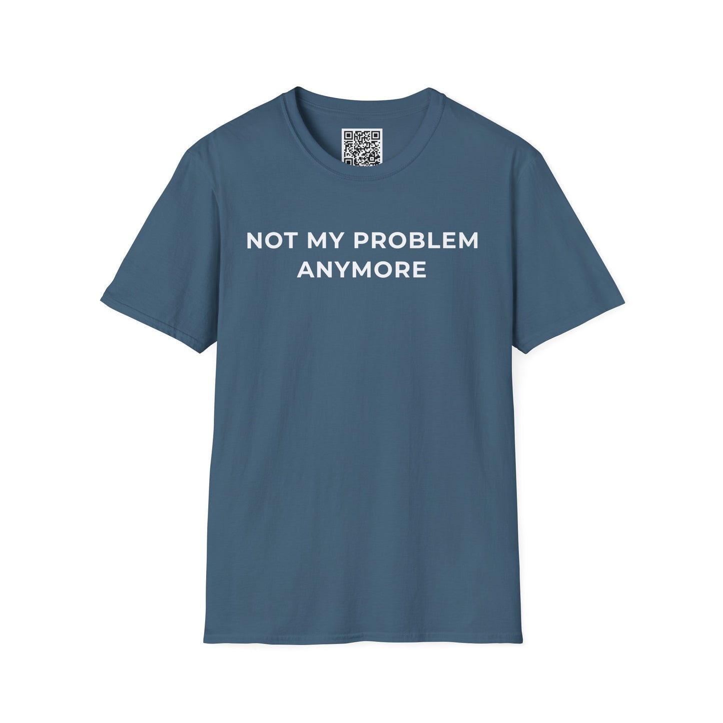 Not My Problem Anymore Unisex T-Shirt