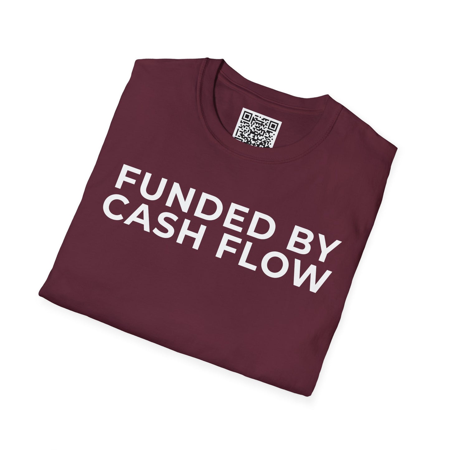 Funded by Cash Flow Unisex T-Shirt