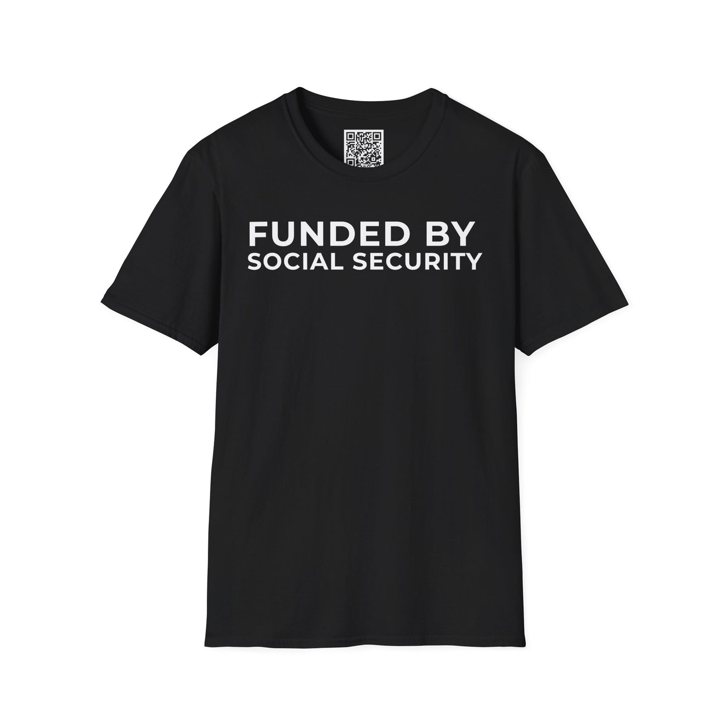 Funded by Social Security Unisex T-Shirt