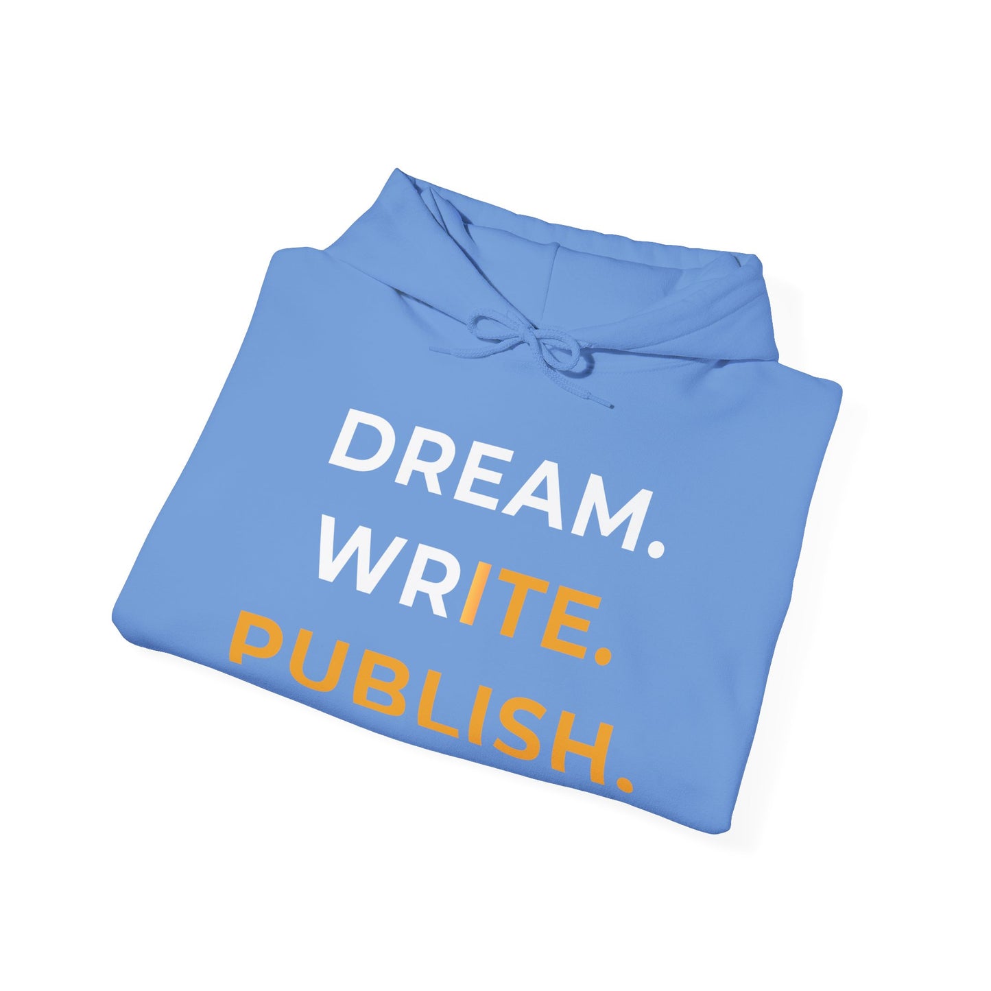 Dream Write Publish Unisex Hoodie