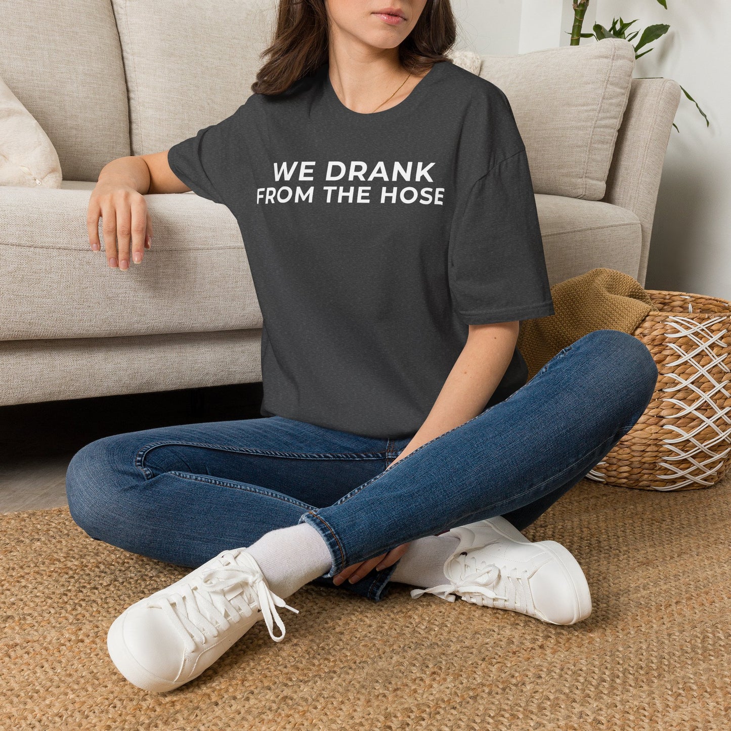 We Drank From the Hose Unisex T-Shirt