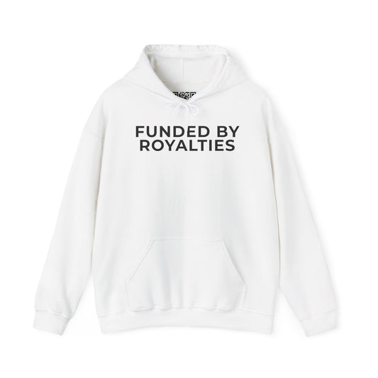 Funded by Royalties Unisex Hoodie