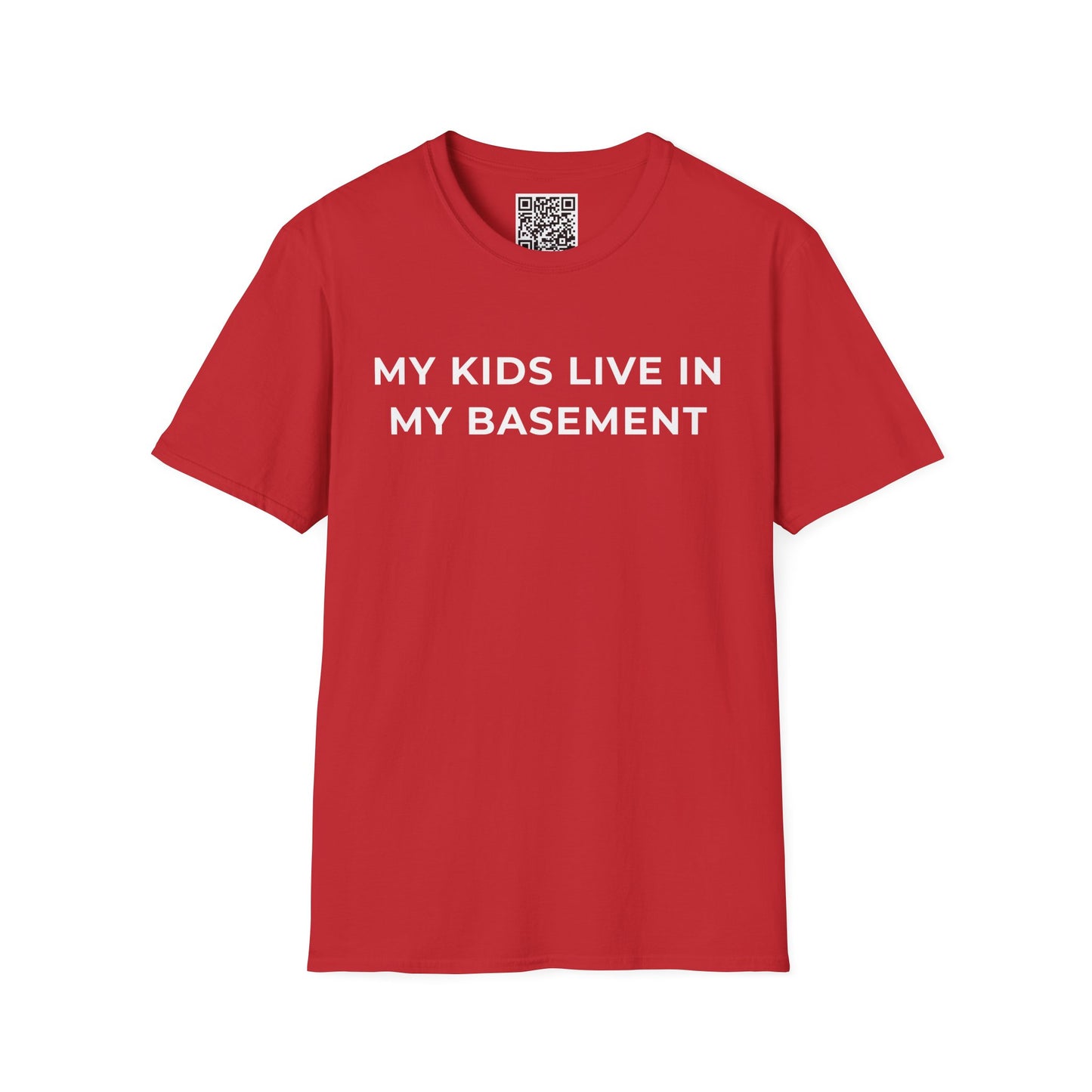 My Kids Live in My Basement Unisex T-Shirt