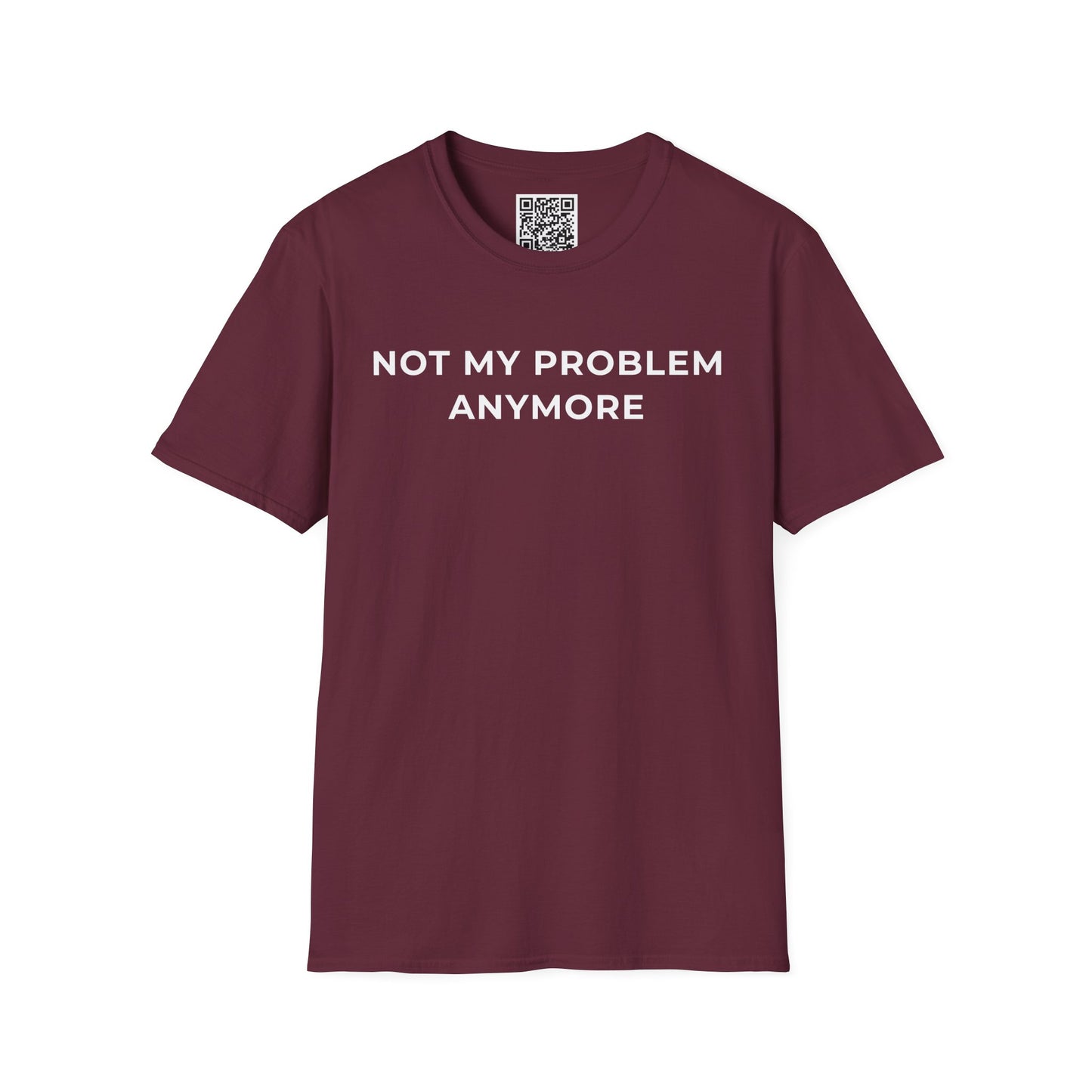 Not My Problem Anymore Unisex T-Shirt