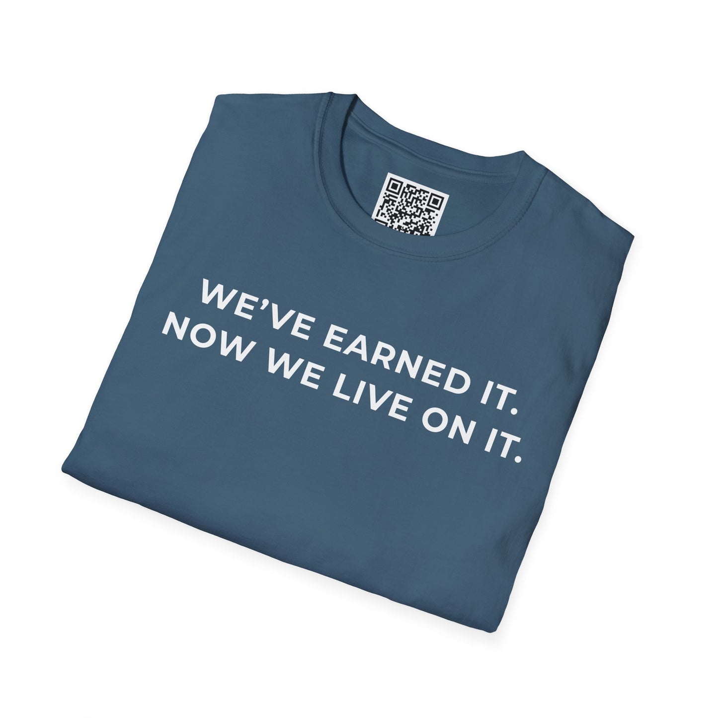 We've Earned It Unisex T-Shirt