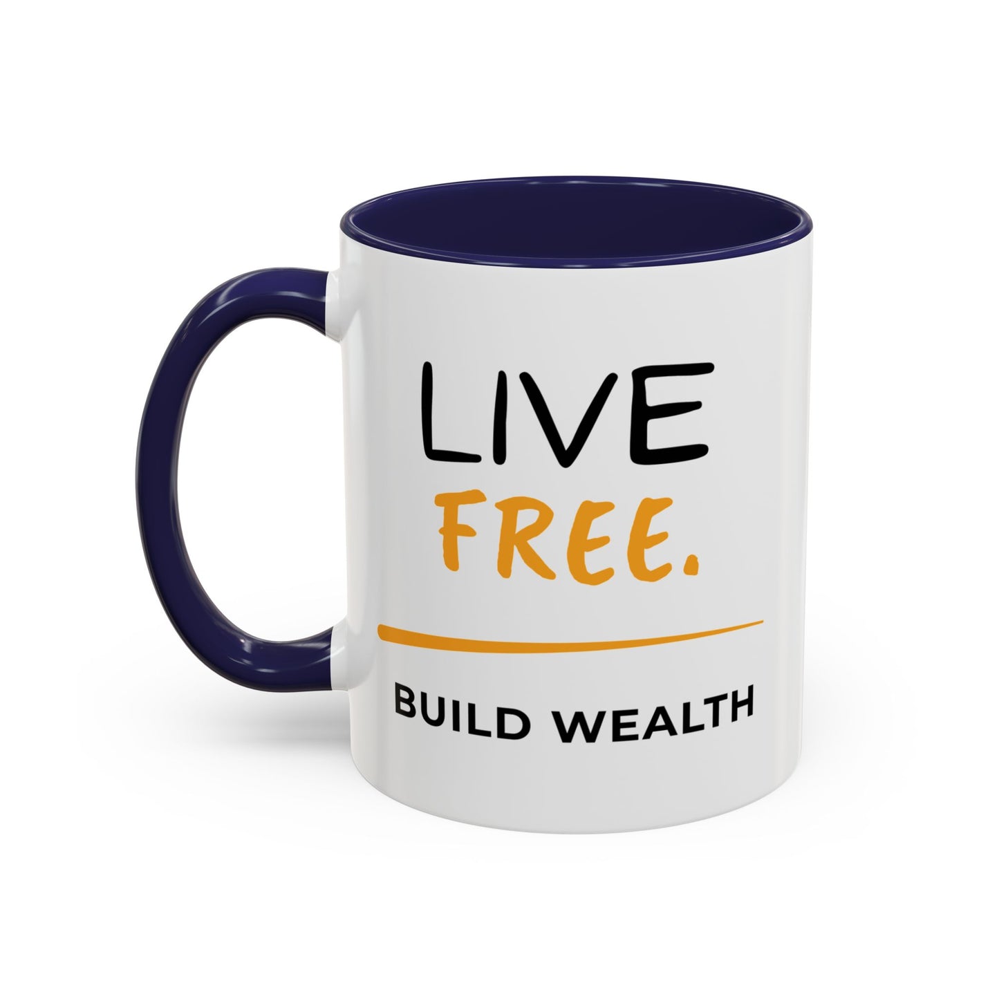 Live Free Build Wealth Accent Coffee Mug