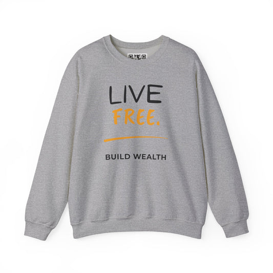 Live Free Build Wealth Unisex Crewneck Sweatshirt