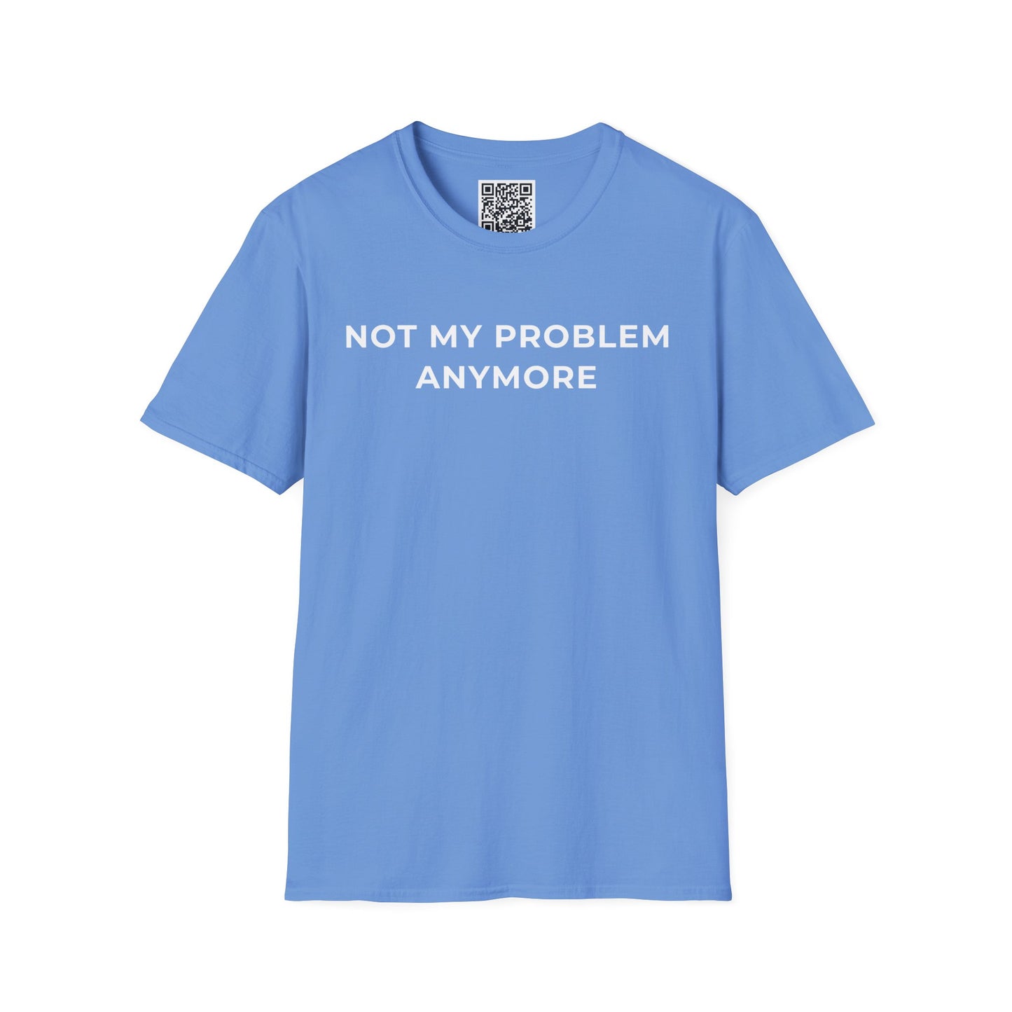 Not My Problem Anymore Unisex T-Shirt