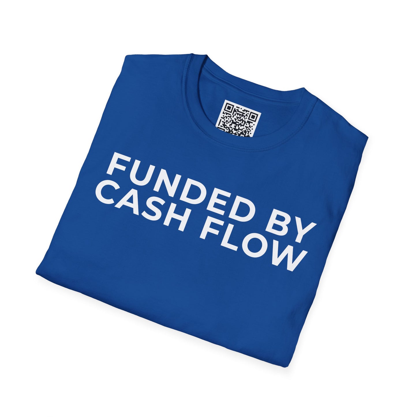 Funded by Cash Flow Unisex T-Shirt
