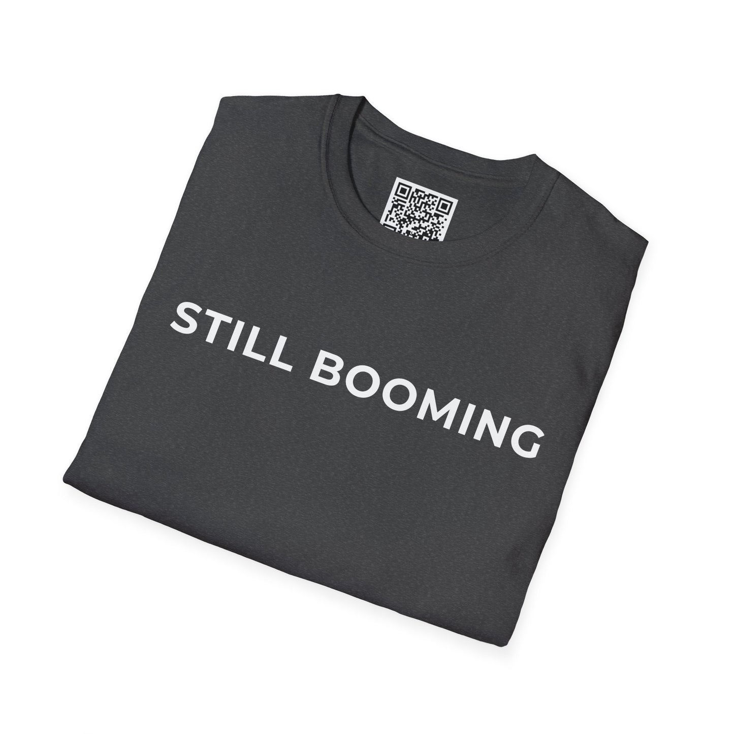 Still Booming Unisex T-Shirt