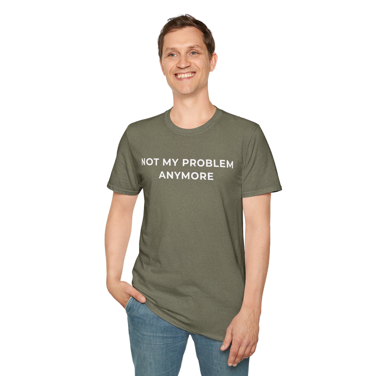 Not My Problem Anymore Unisex T-Shirt