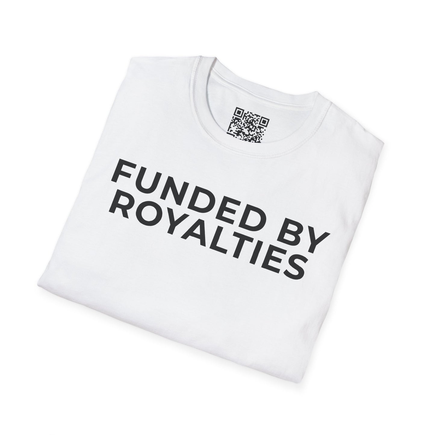 Funded by Royalties Unisex T-Shirt