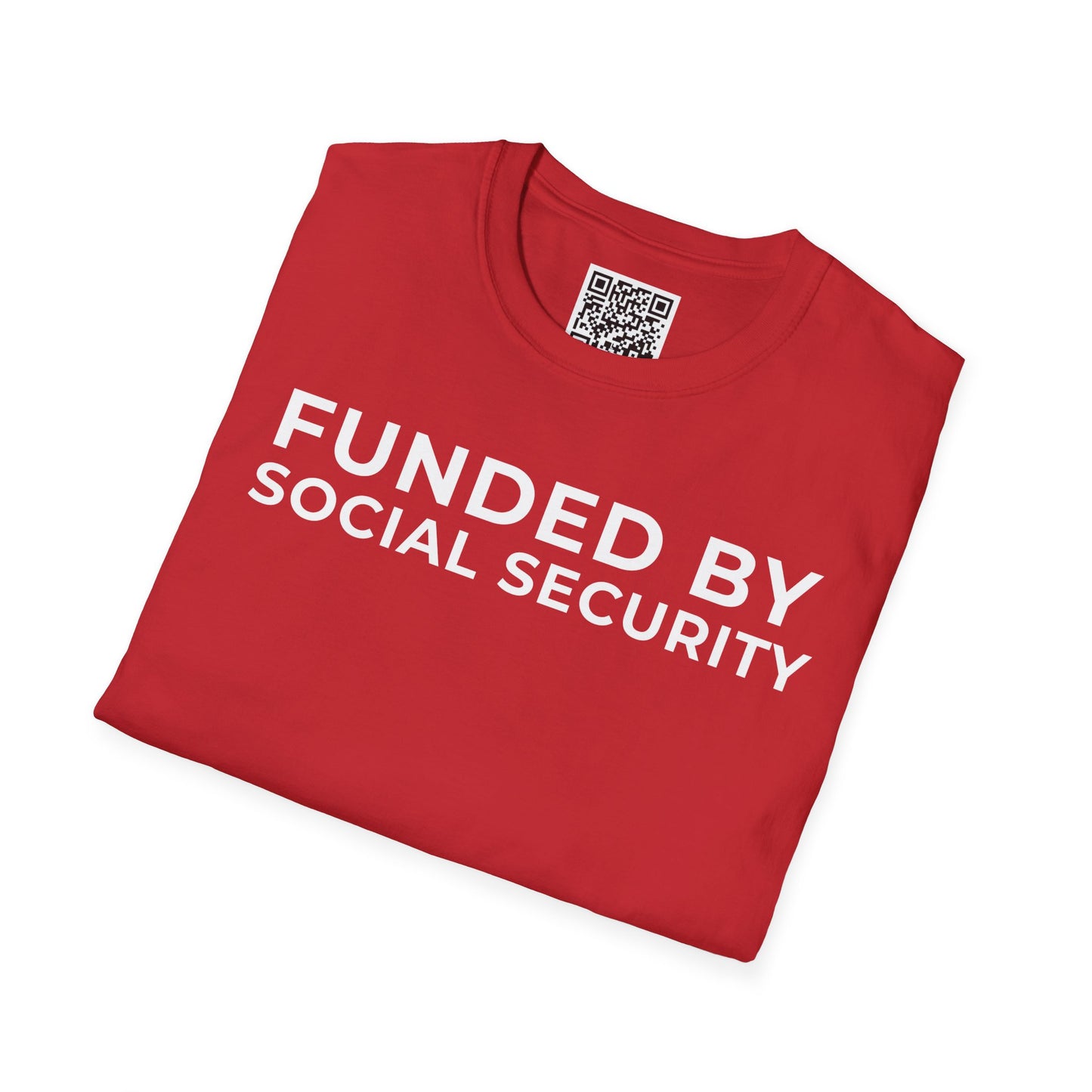 Funded by Social Security Unisex T-Shirt