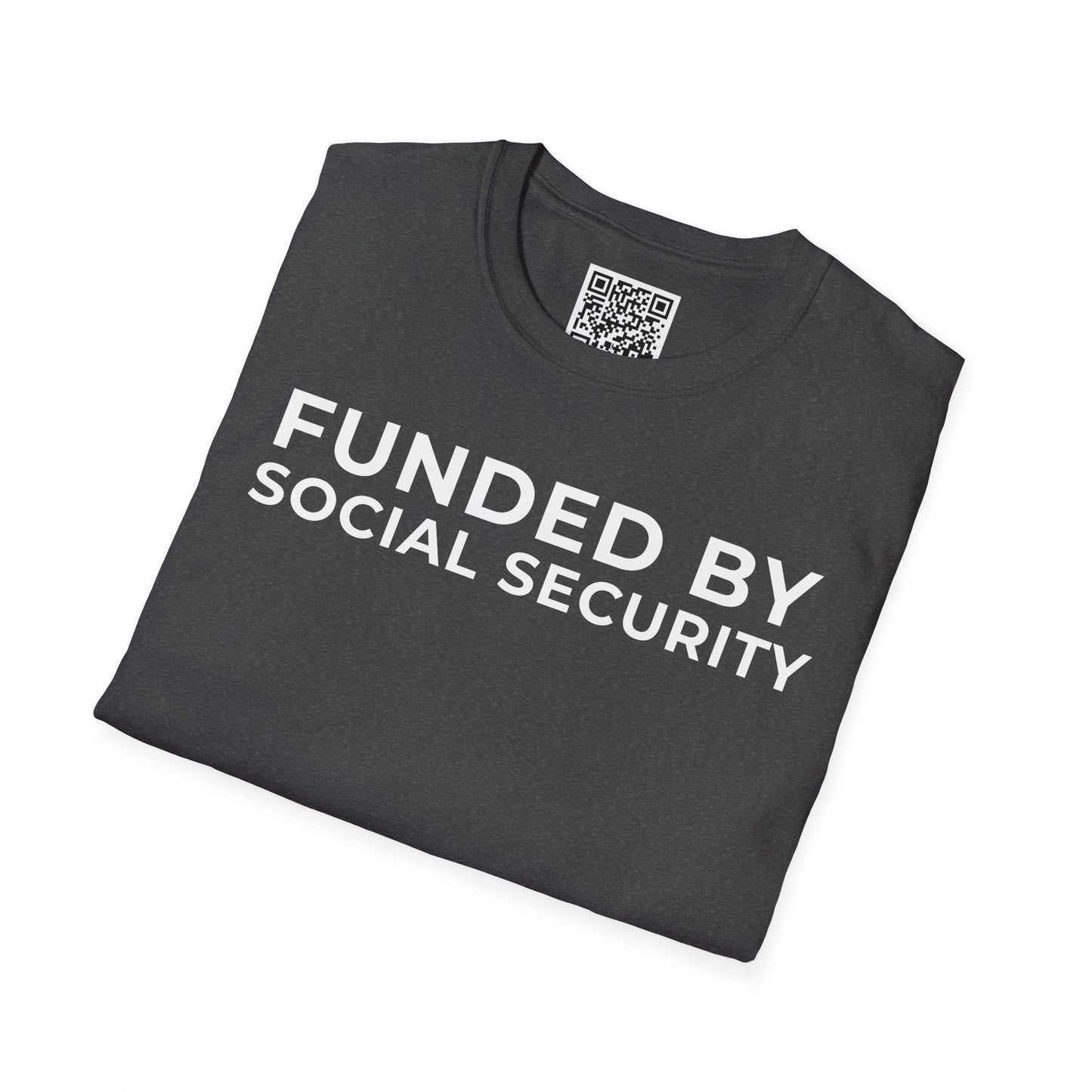 Funded by Social Security Unisex T-Shirt