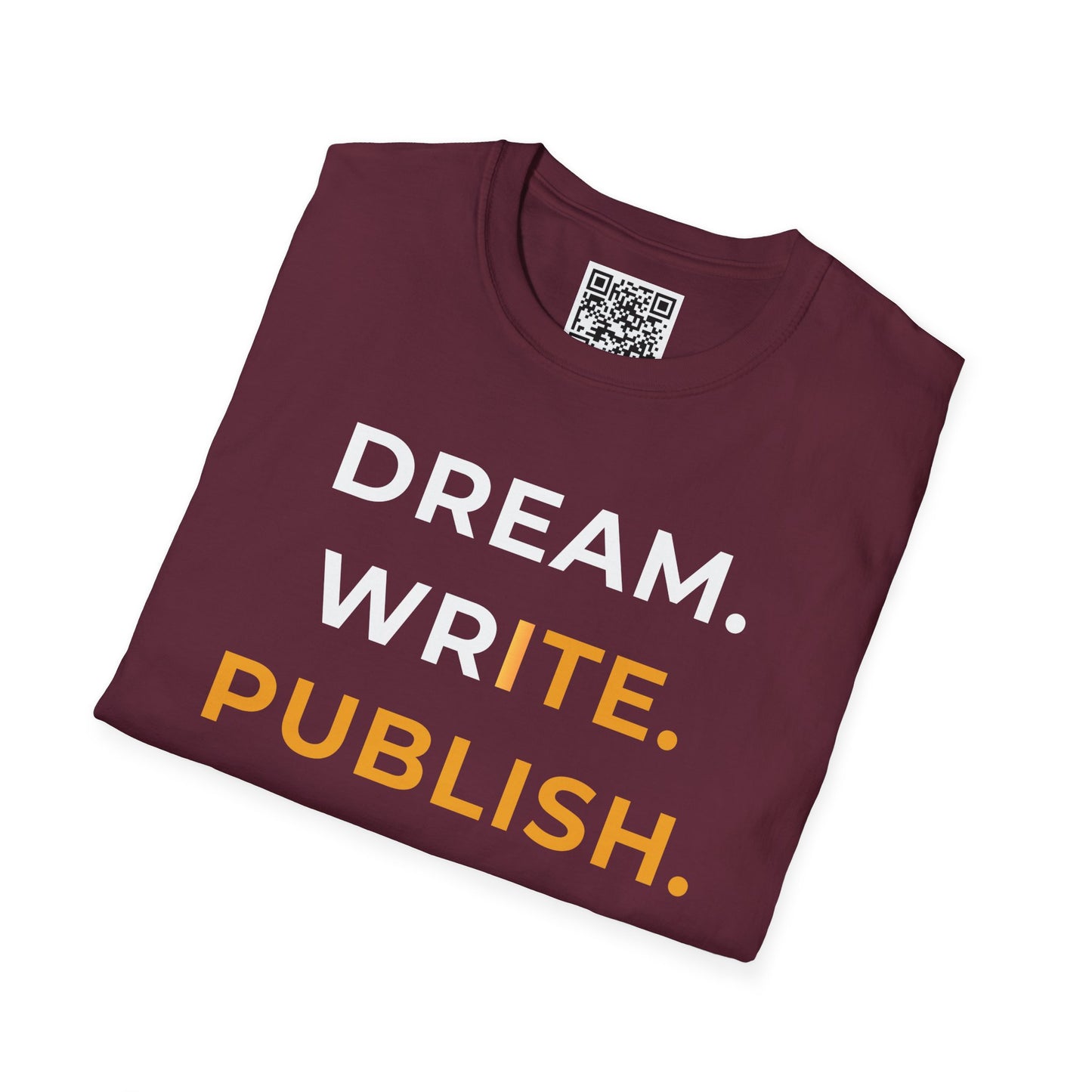 Dream Write Publish Unisex T-Shirt