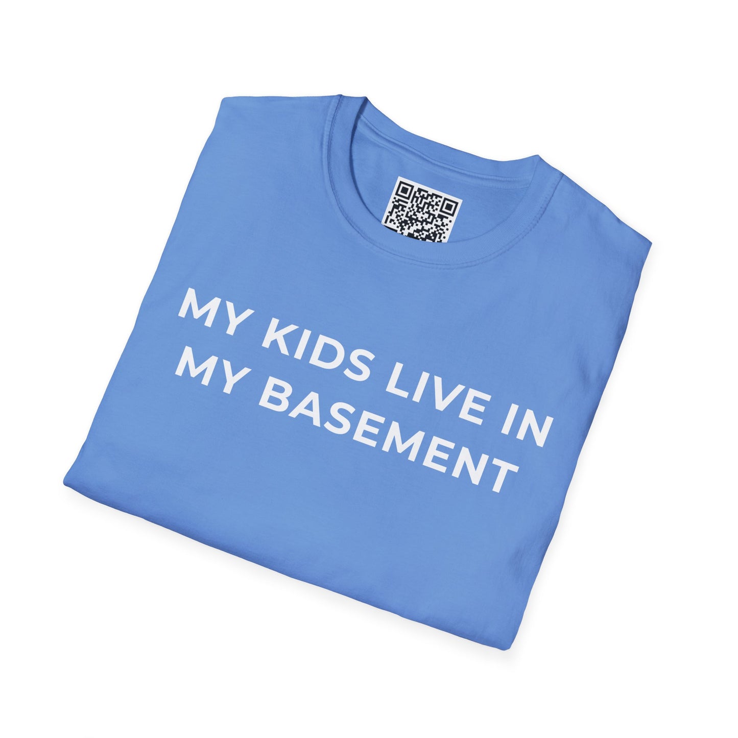 My Kids Live in My Basement Unisex T-Shirt