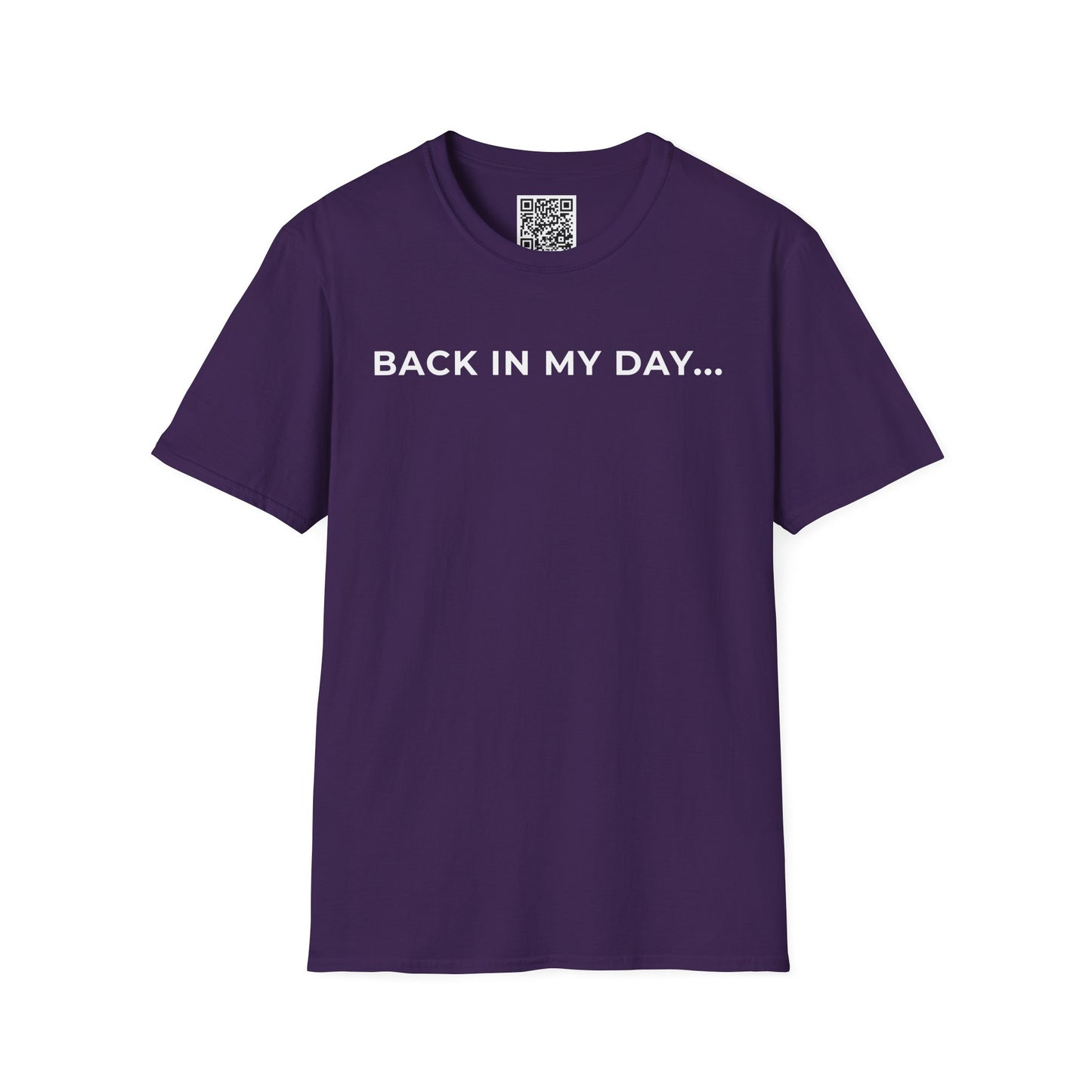 Back in My Day... Unisex T-Shirt