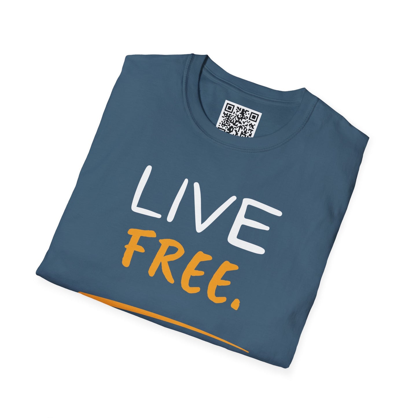 Live Free Unisex T-Shirt