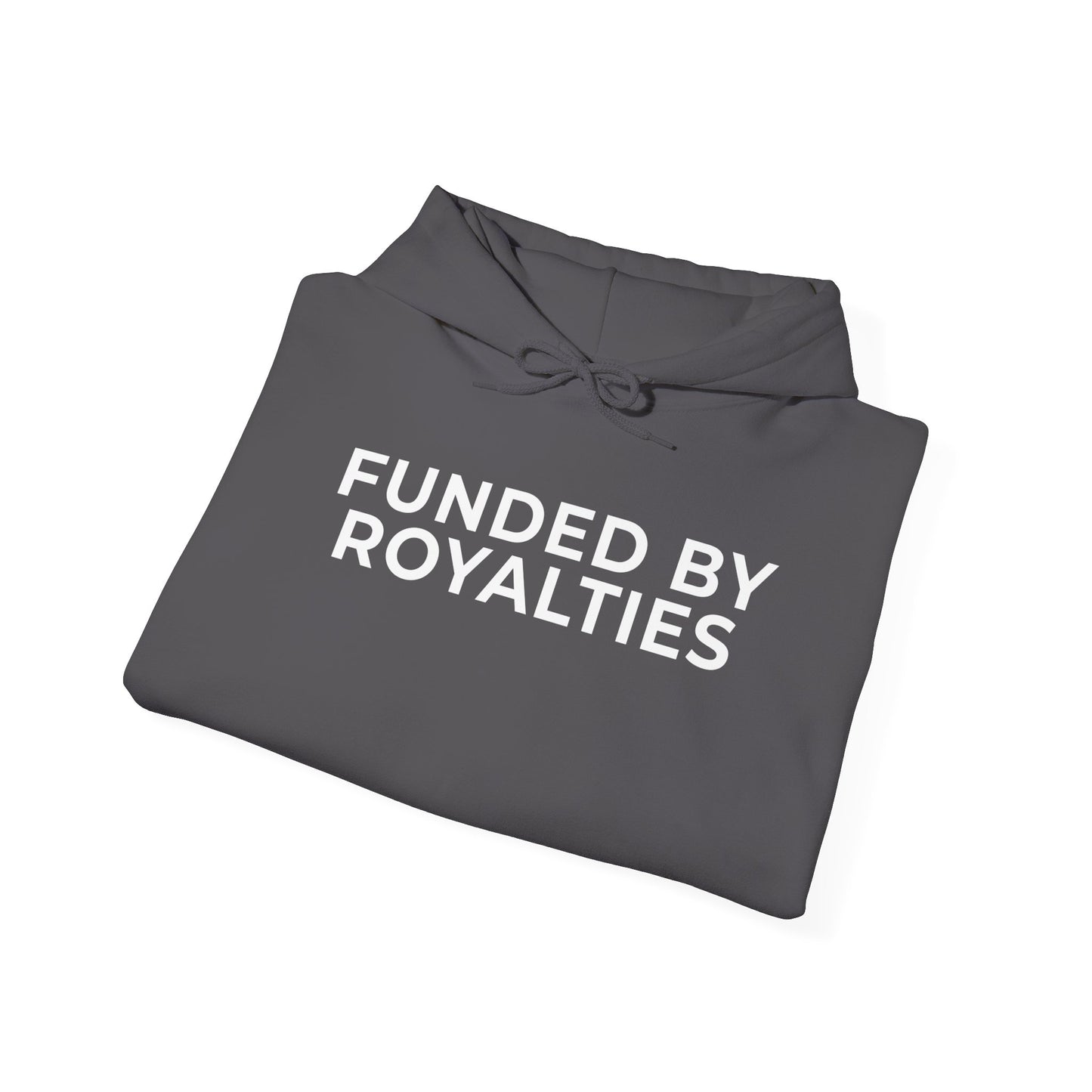 Funded by Royalties Unisex Hoodie